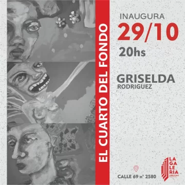 “El cuarto del Fondo”: muestra individual de Griselda Rodriguez