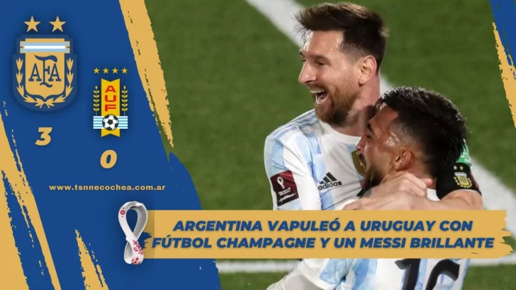 Ganar, gustar y golear: el día que volvió el triple G Argentina le ganó a Uruguay por 3 a 0