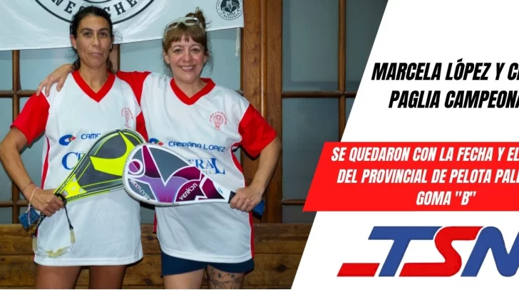 La dupla Marcela López/Celsa Paglia de Huracán de Necochea campeonas provinciales de pelota paleta