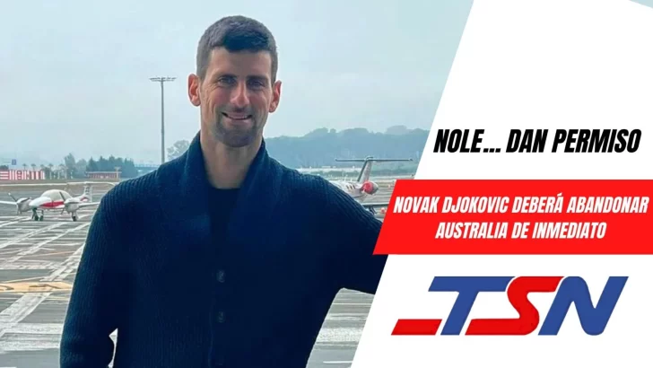 Novak Djokovic no recibió el permiso y deberá abandonar Australia de inmediato