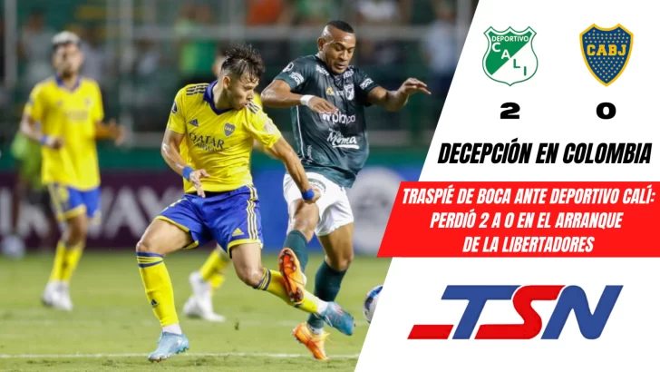 Decepcionante debut de Boca en Colombia ante Deportivo Calí: 0-2 abajo