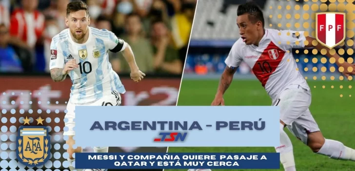 Argentina esperará a Perú en casa y quiere seguir estirando el invicto: hora, TV y formaciones