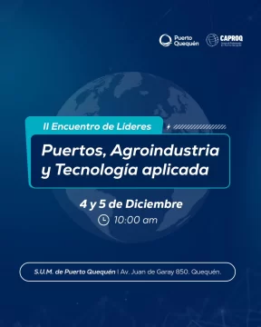 Se realizará un encuentro de Líderes en Puertos, Agroindustria y Tecnología Aplicada