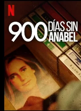 900 días sin Anabel: Una herida abierta que no cicatriza