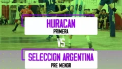 Se viene el Open Neco y esta noche hay amistoso entre la Selección Argentina Sub 17 y Huracán